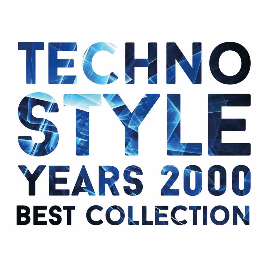 Techno Style Years 2000 Best Collection (Album)