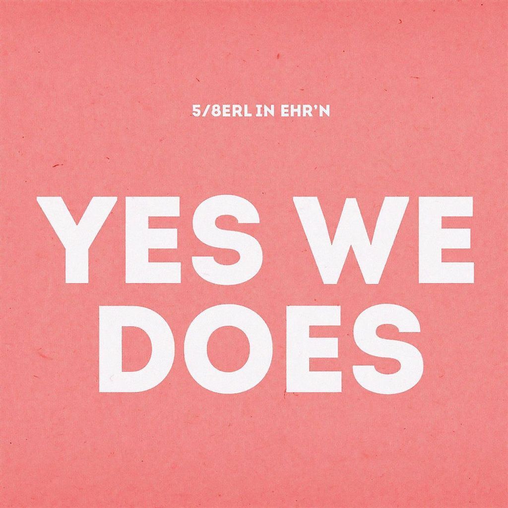 YES WE DOES