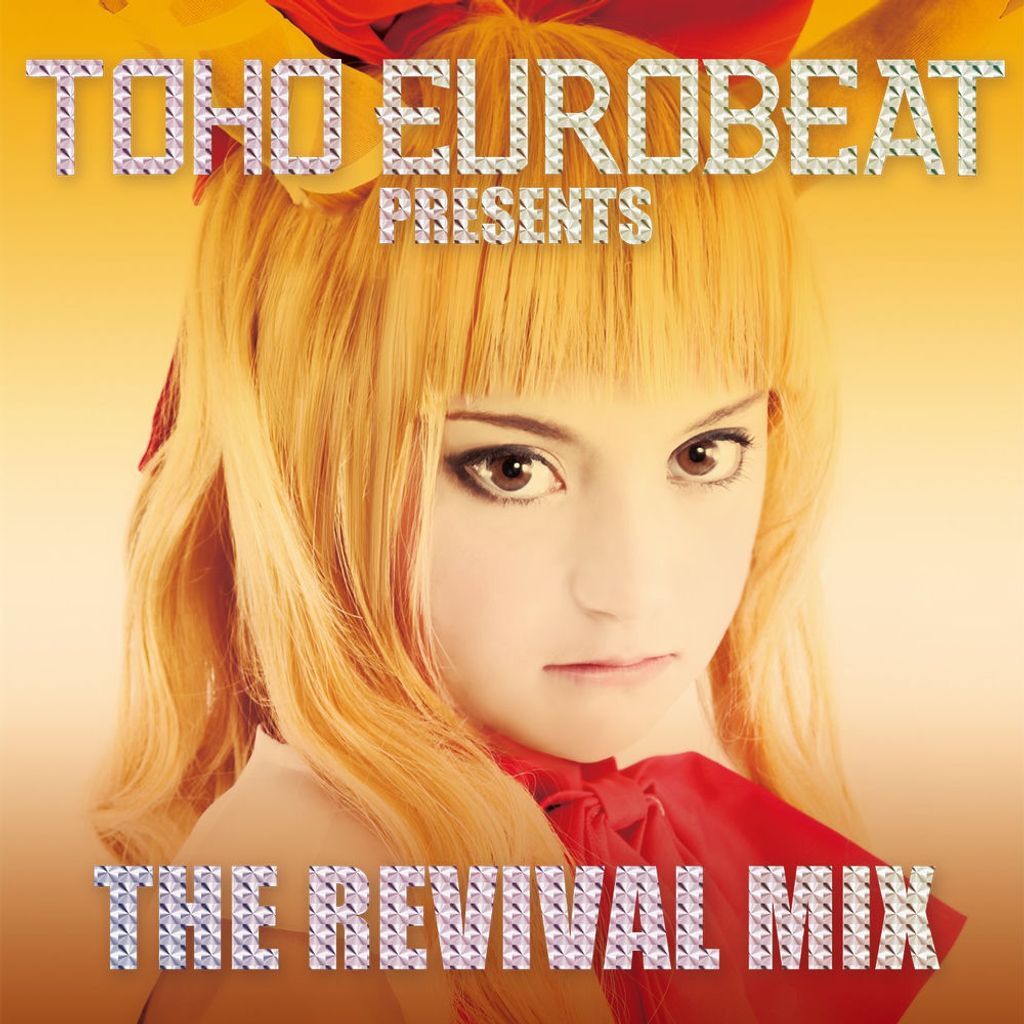 TOHO EUROBEAT presents THE REVIVAL MIX