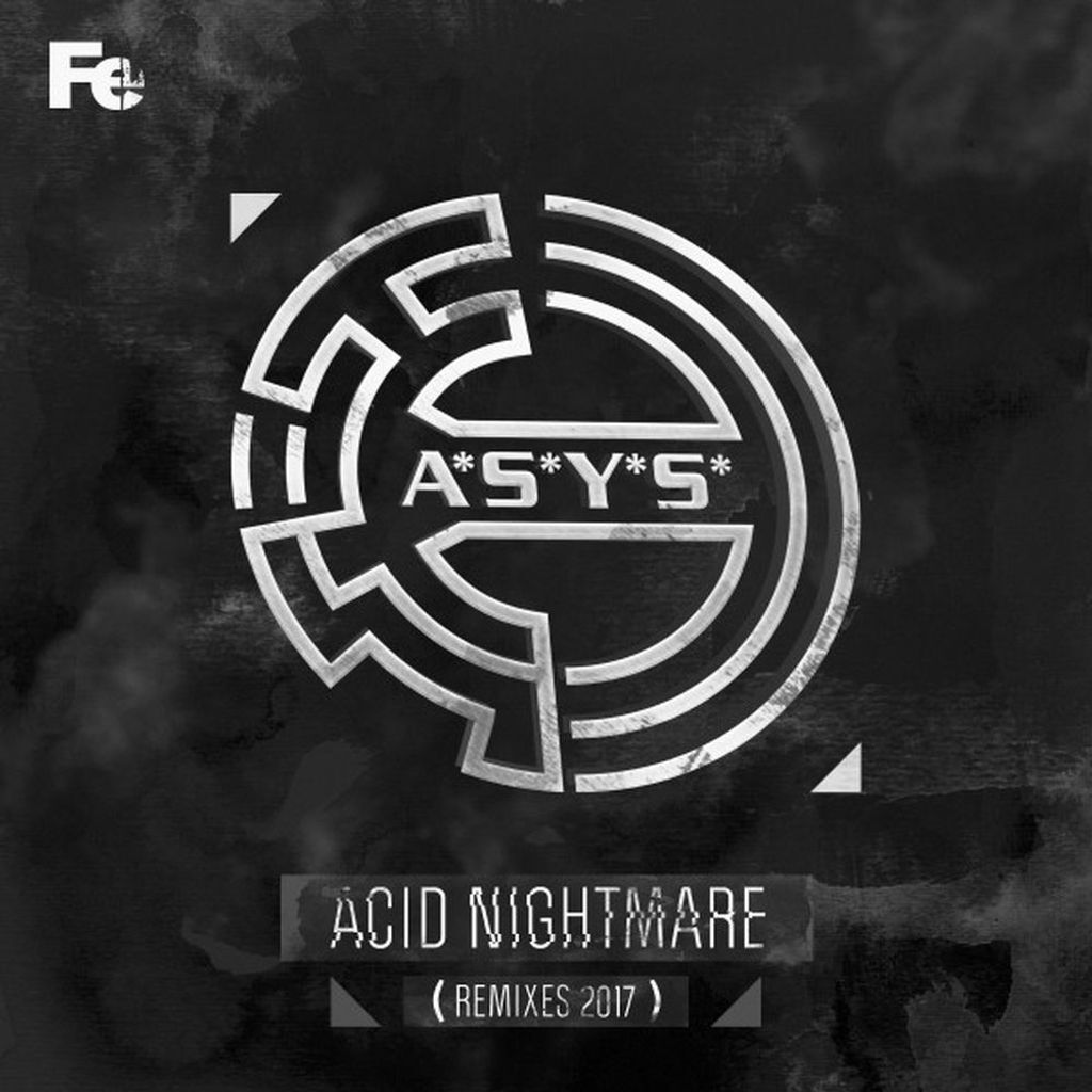 A*s*y*s - Acid Nightmare (Remixes 2017)
