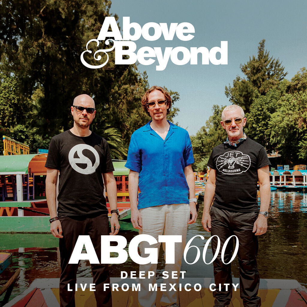 Group Therapy 600 Live From Mexico City - Deep Set (DJ Mix)