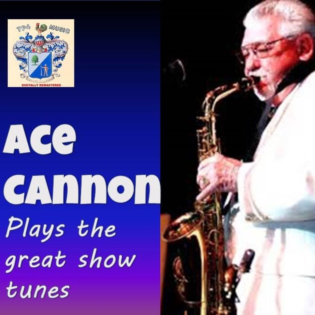 Ace Cannon Plays the Great Show Tunes