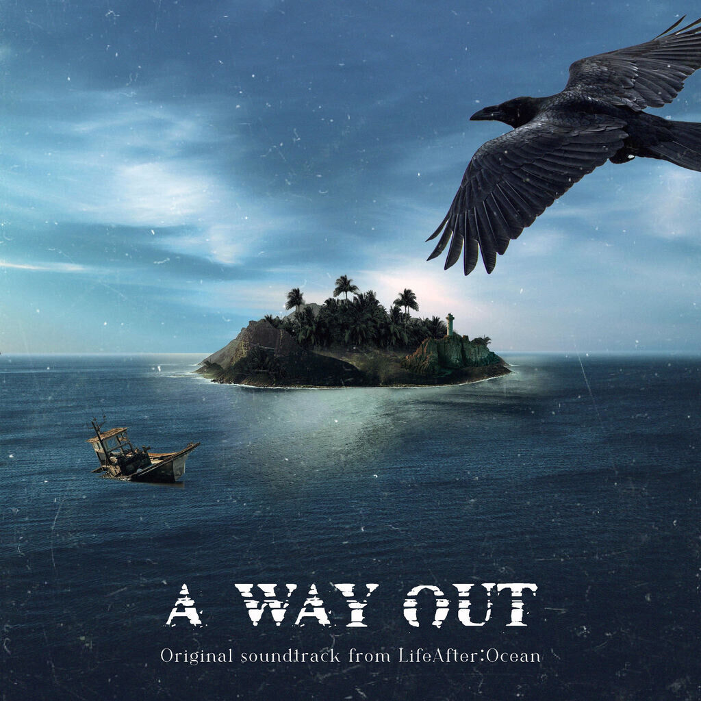 A WAY OUT (Original soundtrack from LifeAfter：Ocean)
