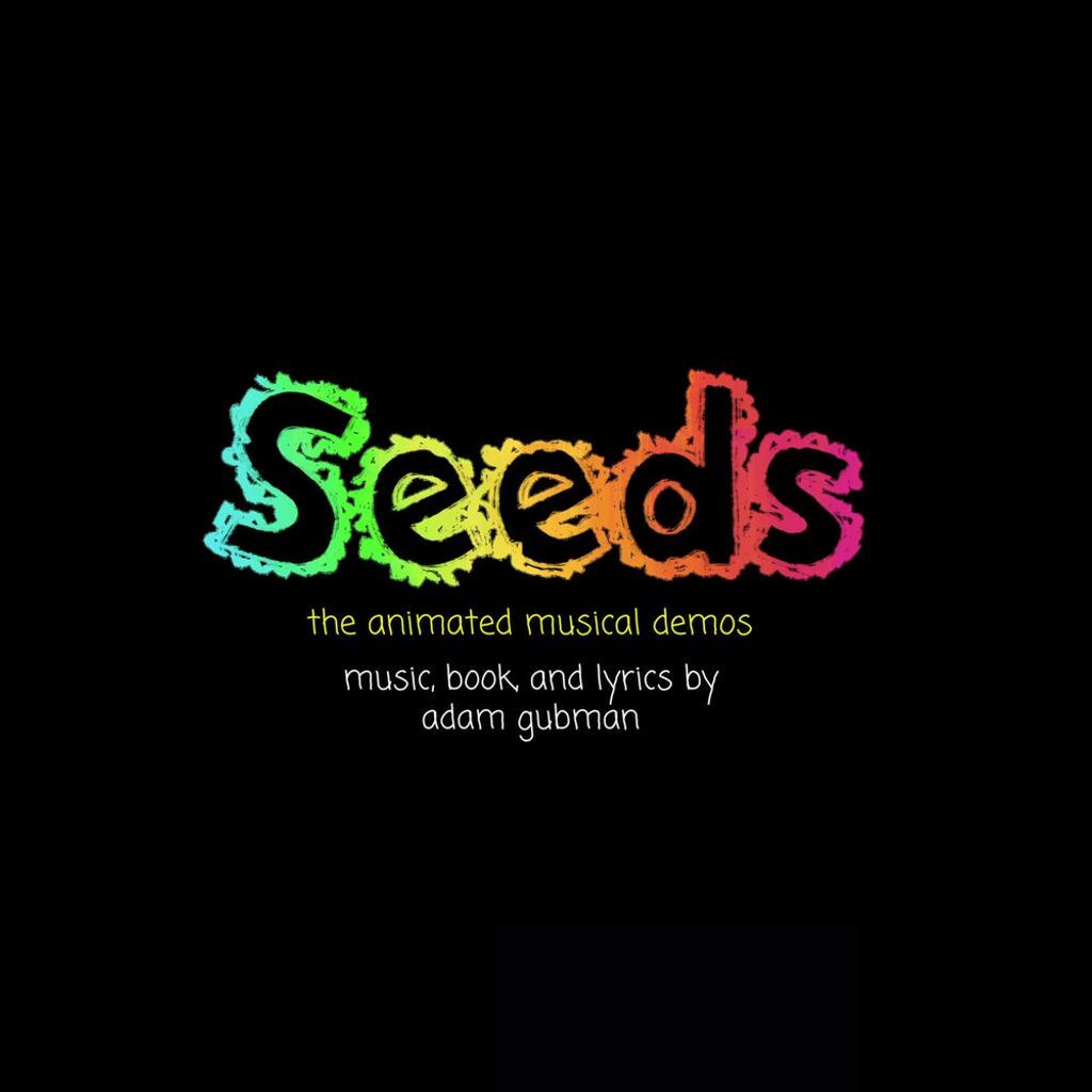 Seeds (The Animated Musical Soundtrack Demos)