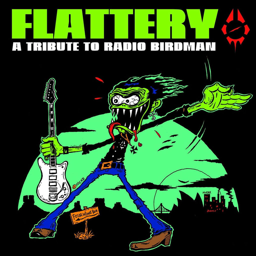 Flattery A Tribute To Radio Birdman