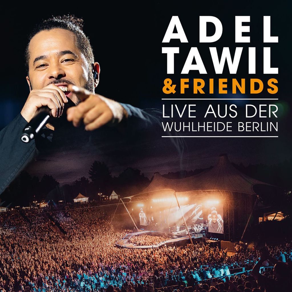 Adel Tawil & Friends (Live aus der Wuhlheide Berlin)
