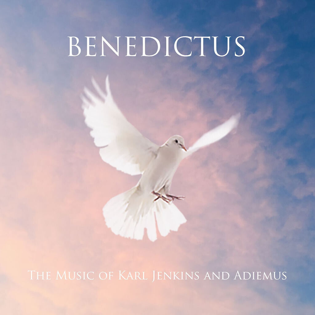 Benedictus: The Music of Karl Jenkins and Adiemus