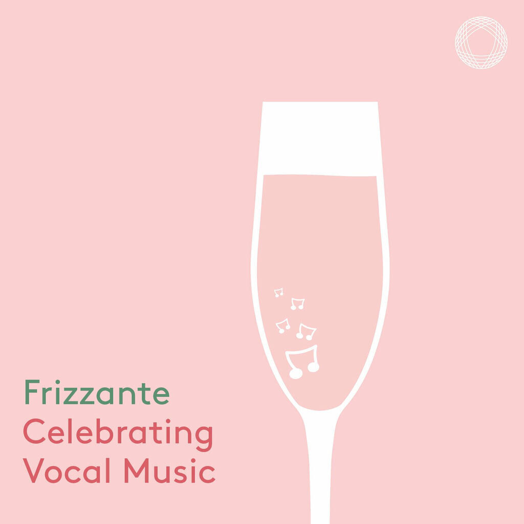 Frizzante: Celebrating Vocal Music Celebration