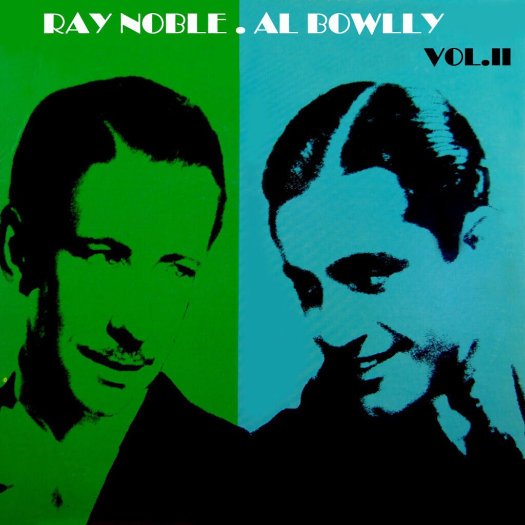 Ray Noble & Al Bowlly, Vol. 2