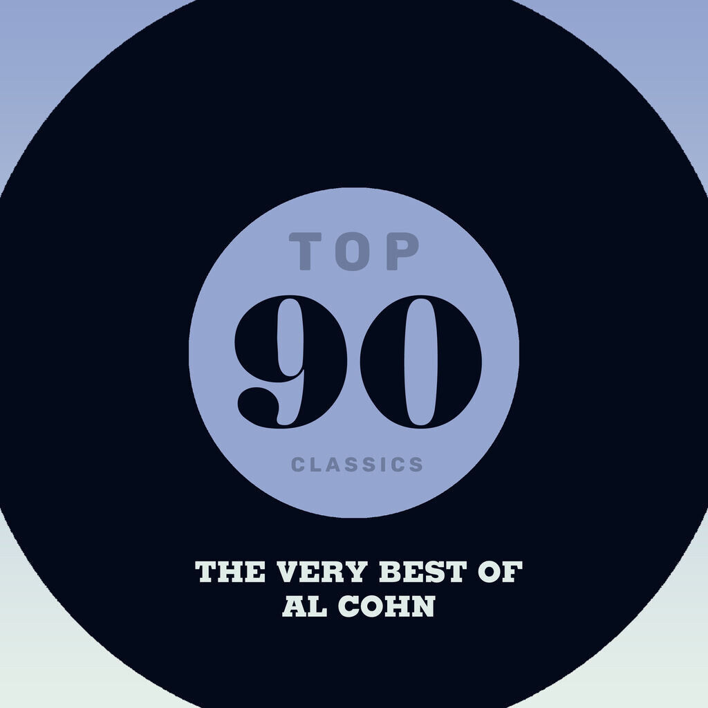Top 90 Classics - The Very Best of Al Cohn