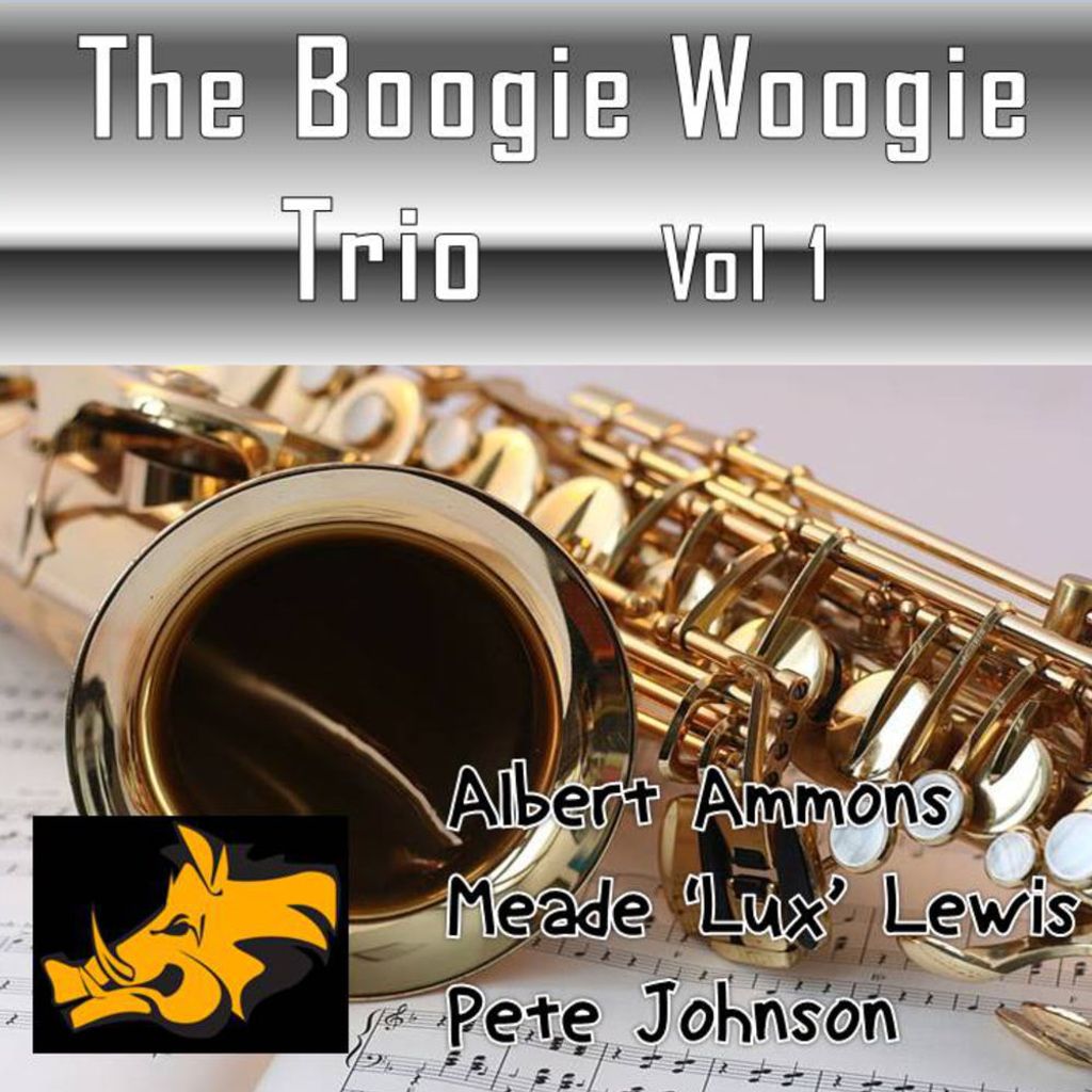 The Boogie Woogie Trio, Vol. 1