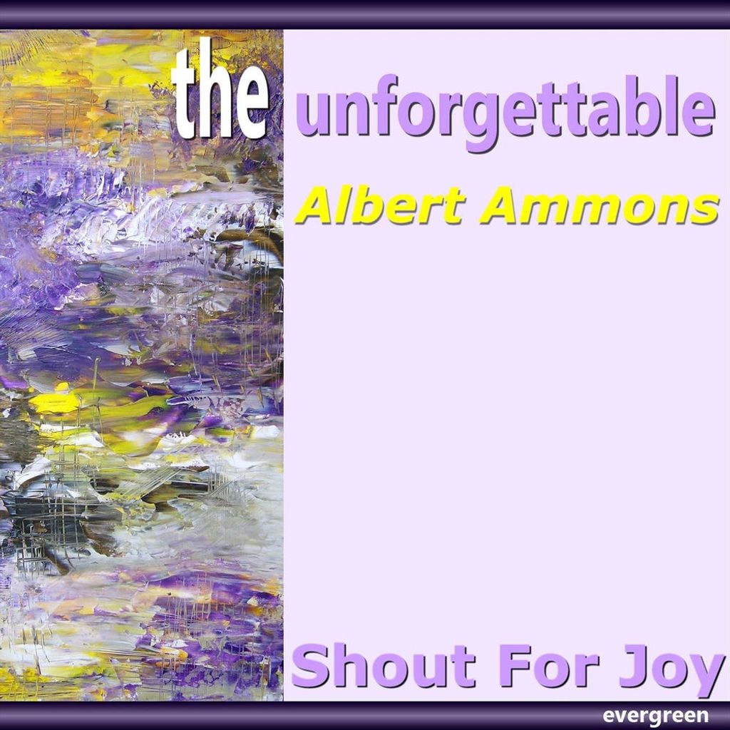 The Unforgettable: Shout for Joy