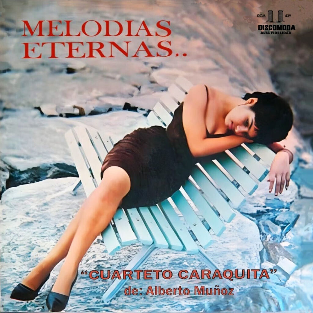 Cuarteto Caraquita de Alberto Muñoz - Melodías Eternas