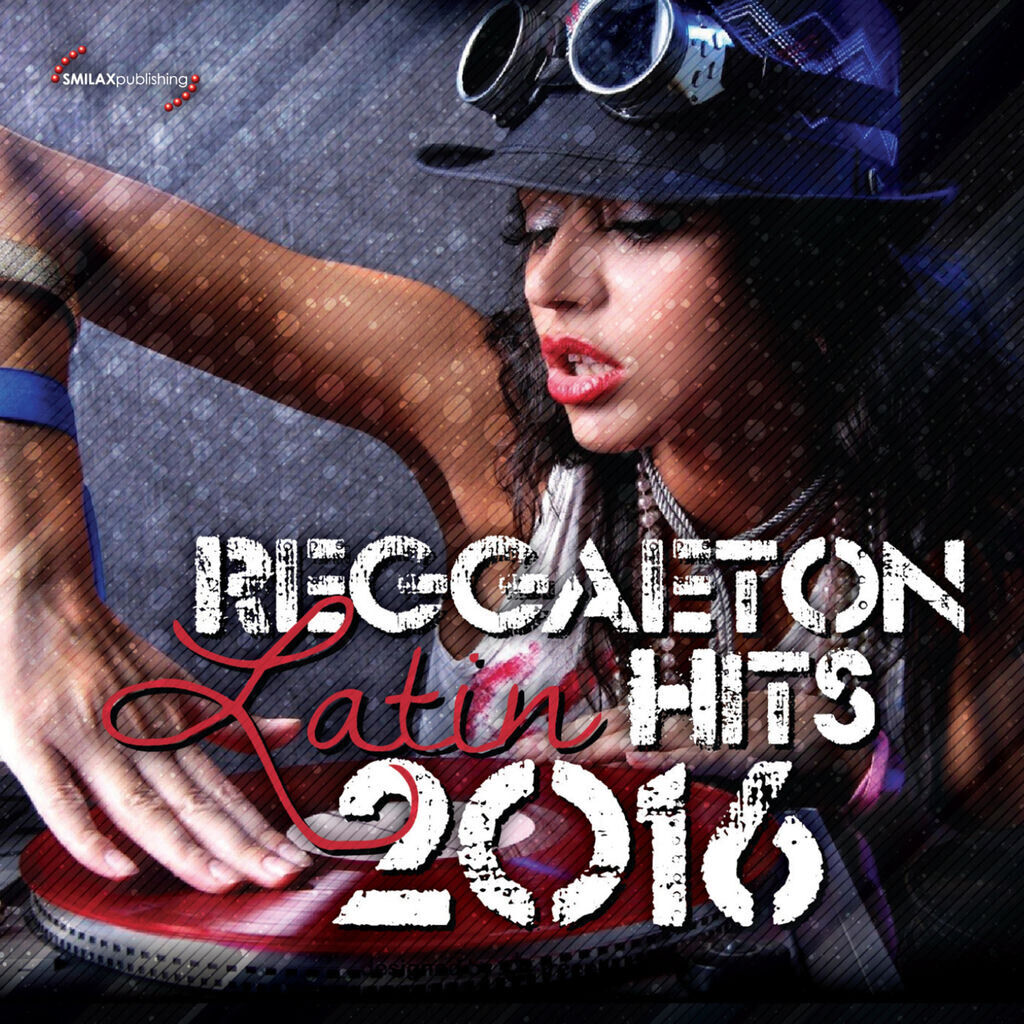 Reggaeton Latin Hits 2016 (Album)