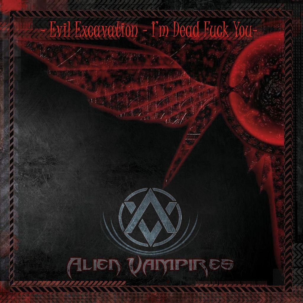 Evil Excavation – I’m Dead Fuck You