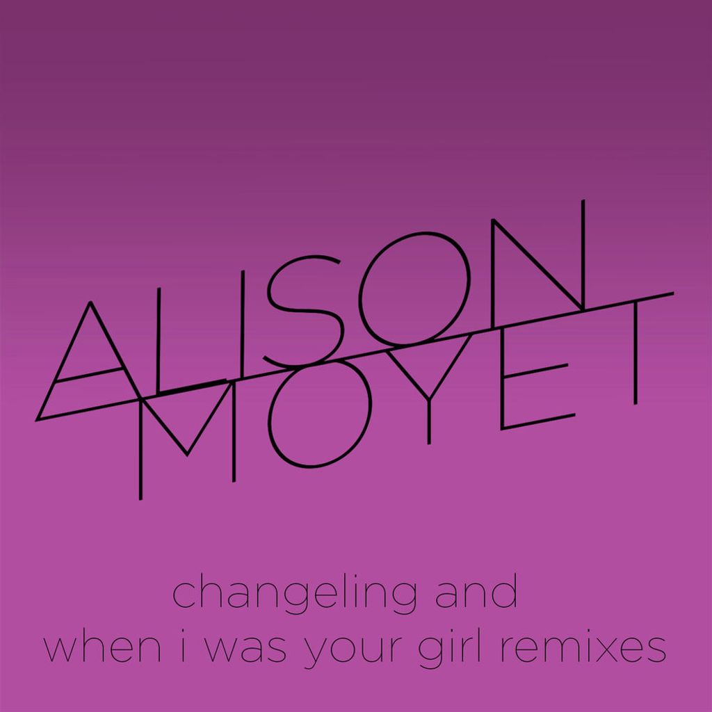 Changeling and When I Was Your Girl Remixes