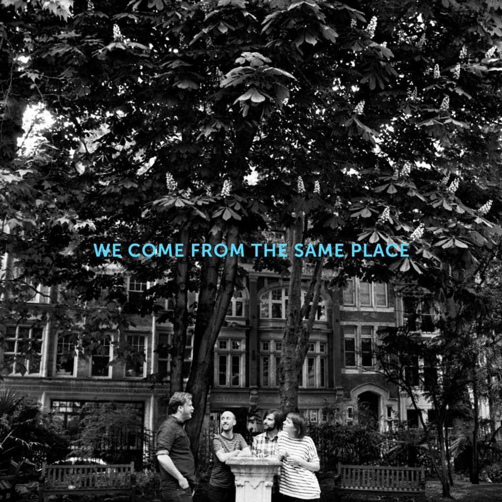 We Come From the Same Place