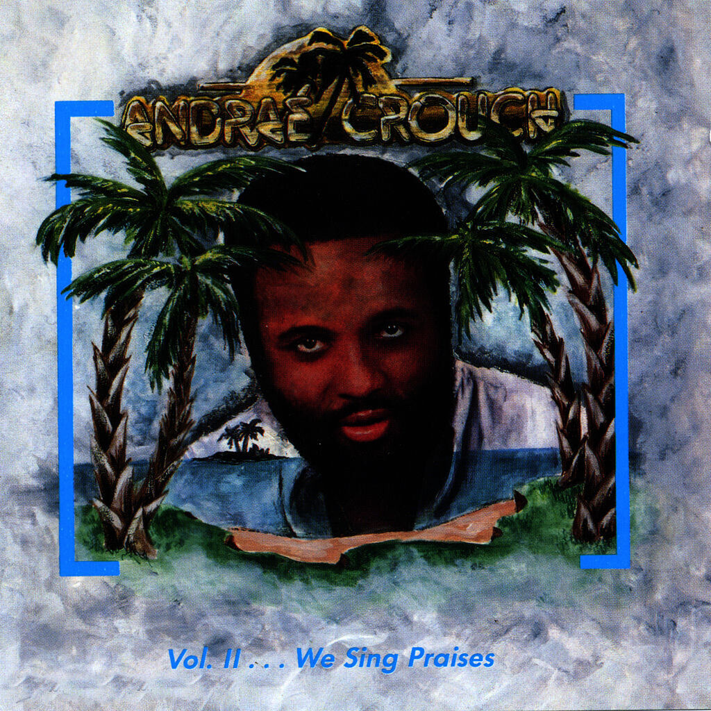 Volume 2…We Sing Praises