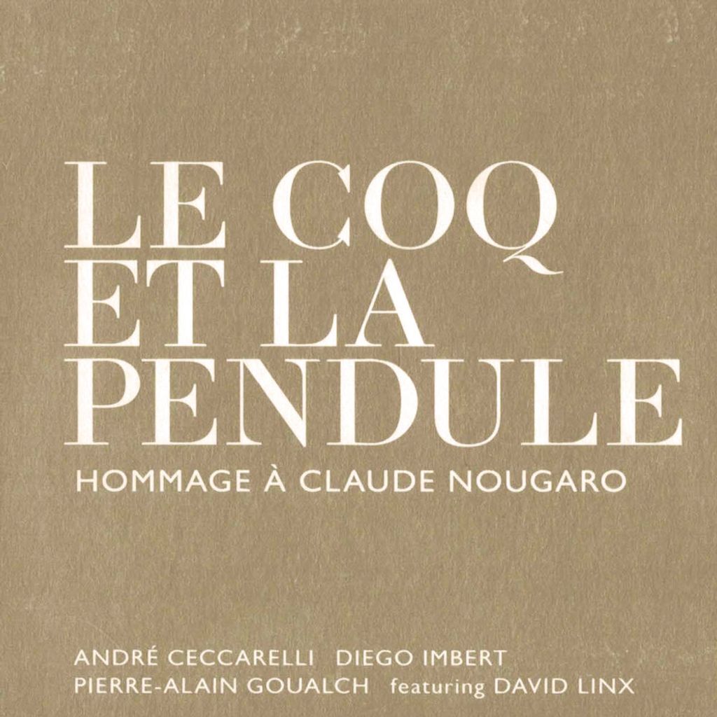 Le Coq et la Pendule : Hommage à Claude Nougaro
