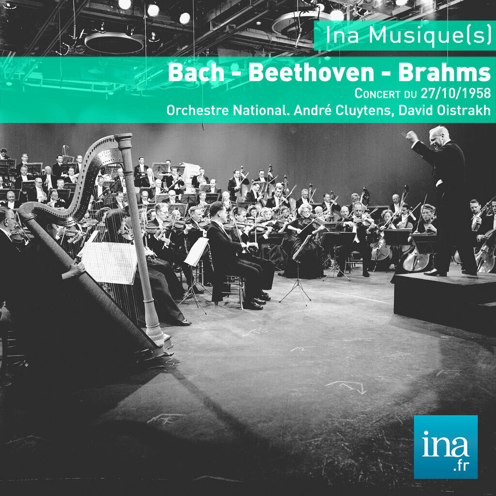 Bach - Beethoven - Brahms, Concert du 27/10/1958, Orchestre National de la RTF, André Cluytens (dir), David Oistrakh (violon)