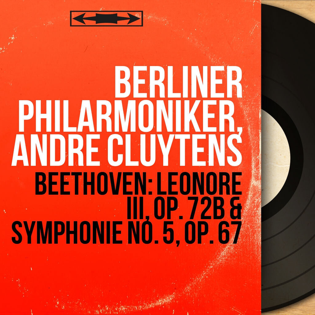Beethoven: Leonore III, Op. 72b & Symphonie No. 5, Op. 67 (Stereo Version)