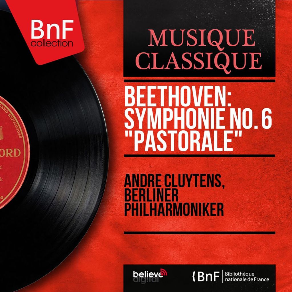 Beethoven: Symphonie No. 6 "Pastorale" (Stereo Version)