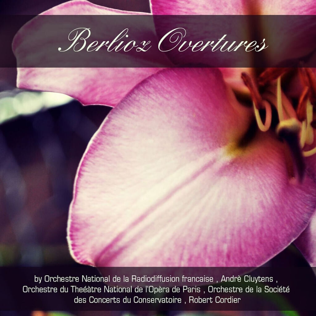 Berlioz Overtures