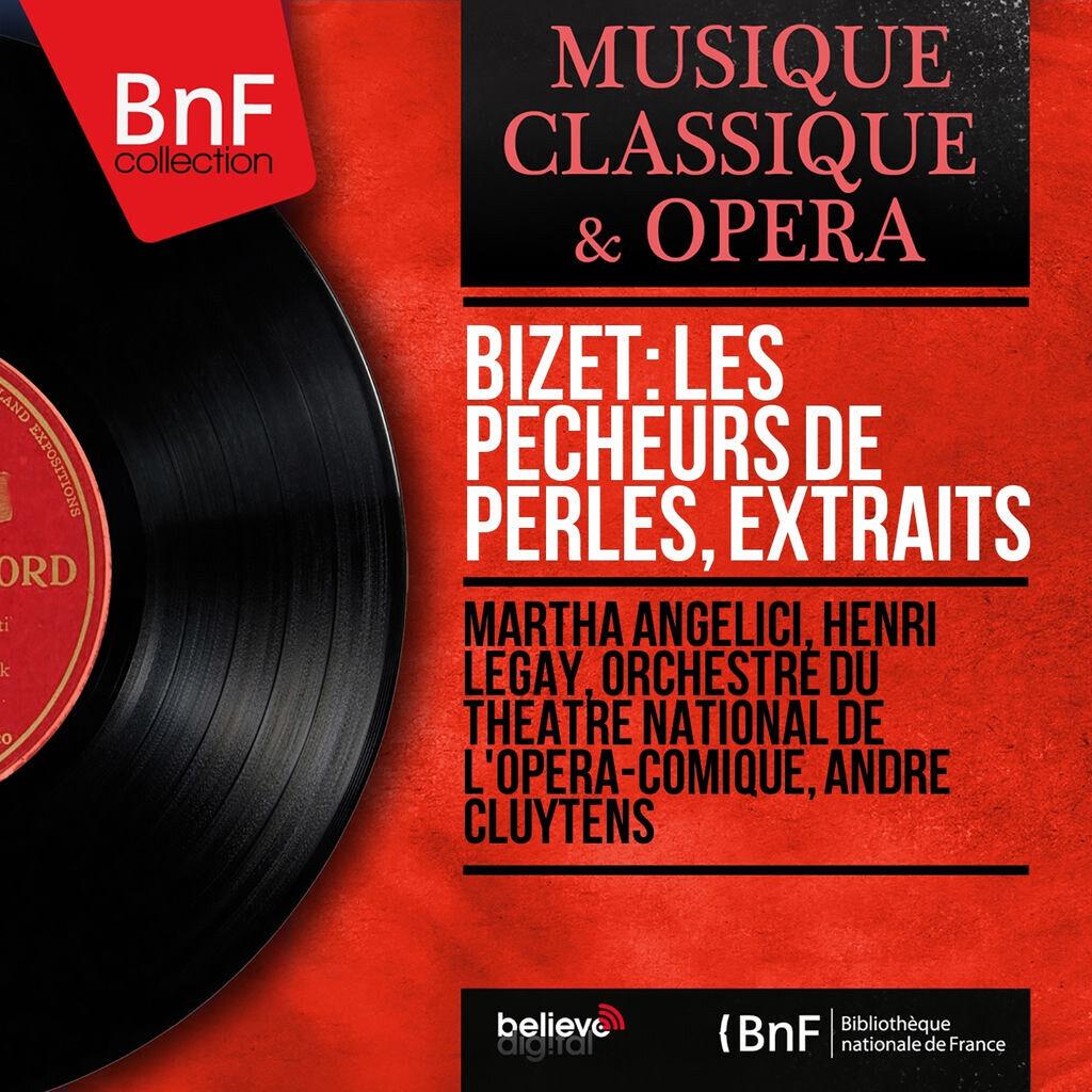 Bizet: Les pêcheurs de perles, extraits (Mono Version)