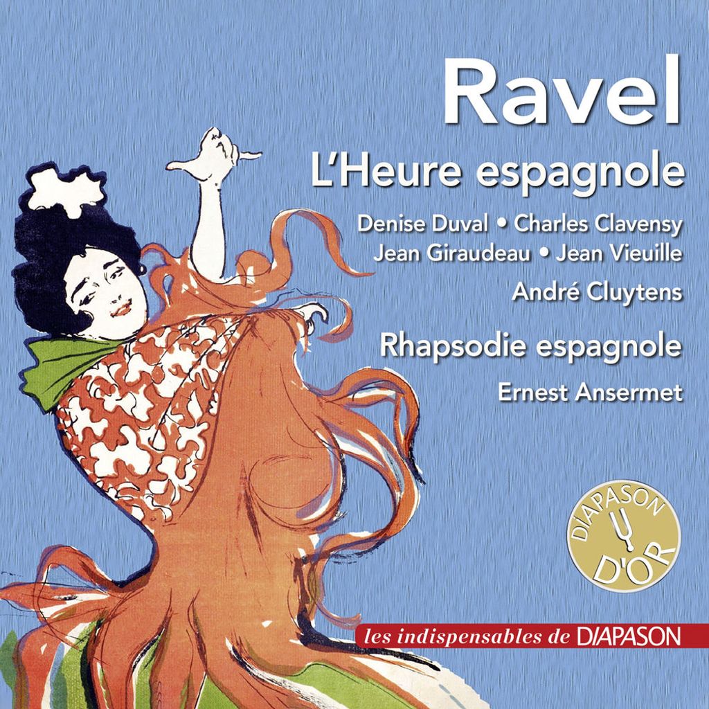 Ravel: L'heure espagnole & Rhapsodie espagnole (Les indispensables de Diapason)