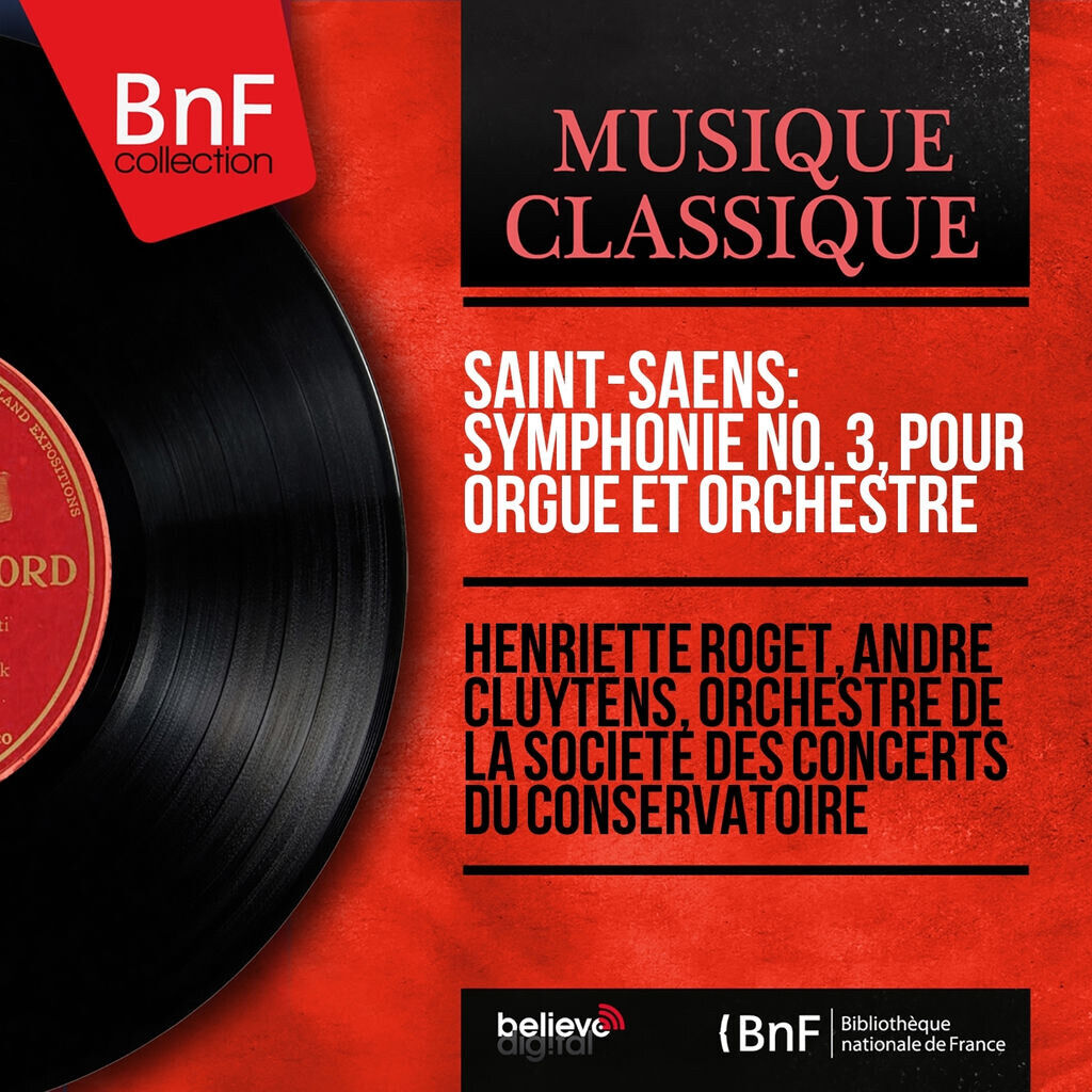 Saint-Saëns: Symphonie No. 3, pour orgue et orchestre (Mono Version)