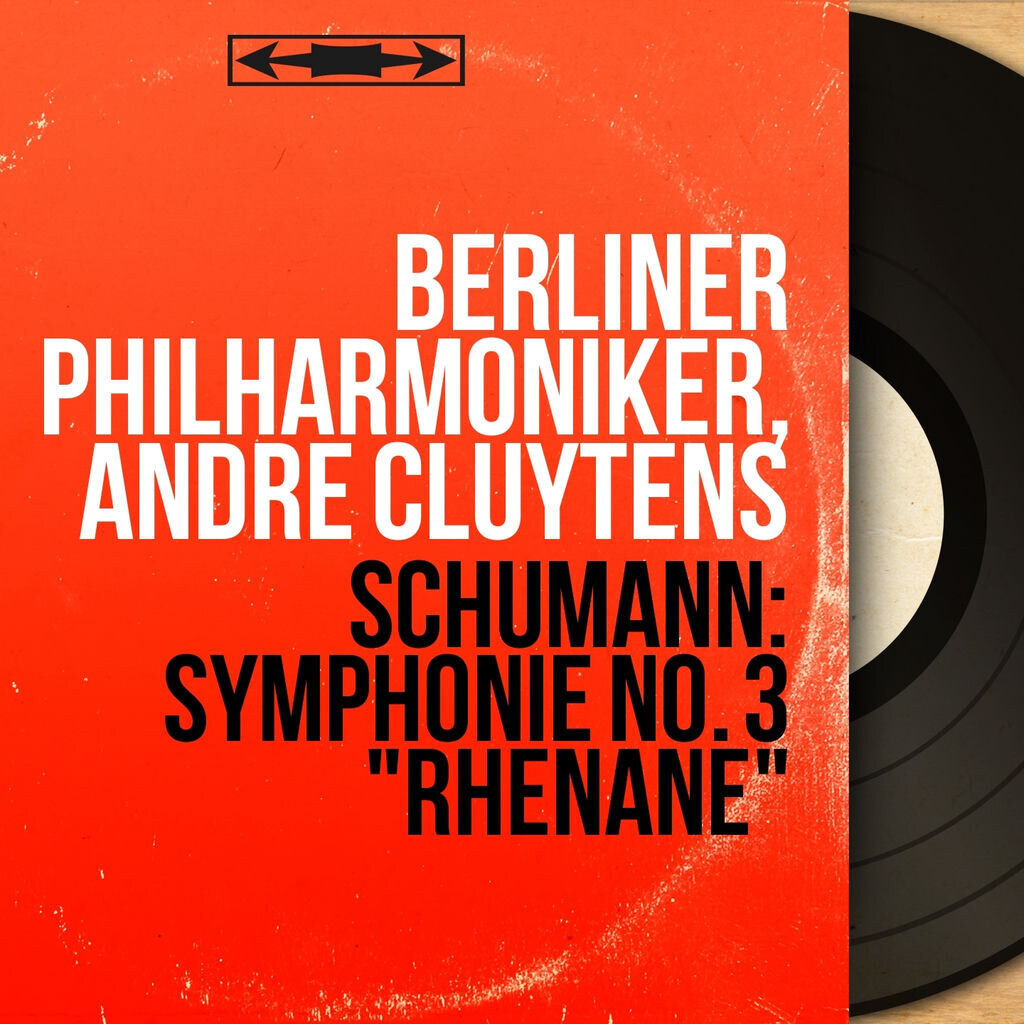 Schumann: Symphonie No. 3 "Rhénane" (Mono Version)