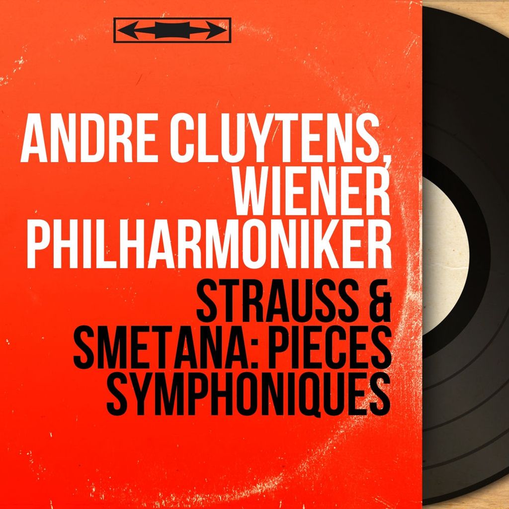 Strauss & Smetana: Pièces symphoniques (Mono Version)
