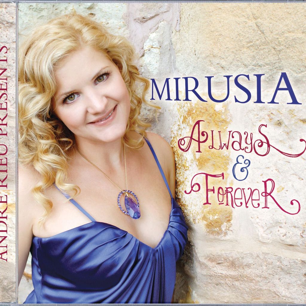 Andre Rieu Presents Mirusia: Always & Forever