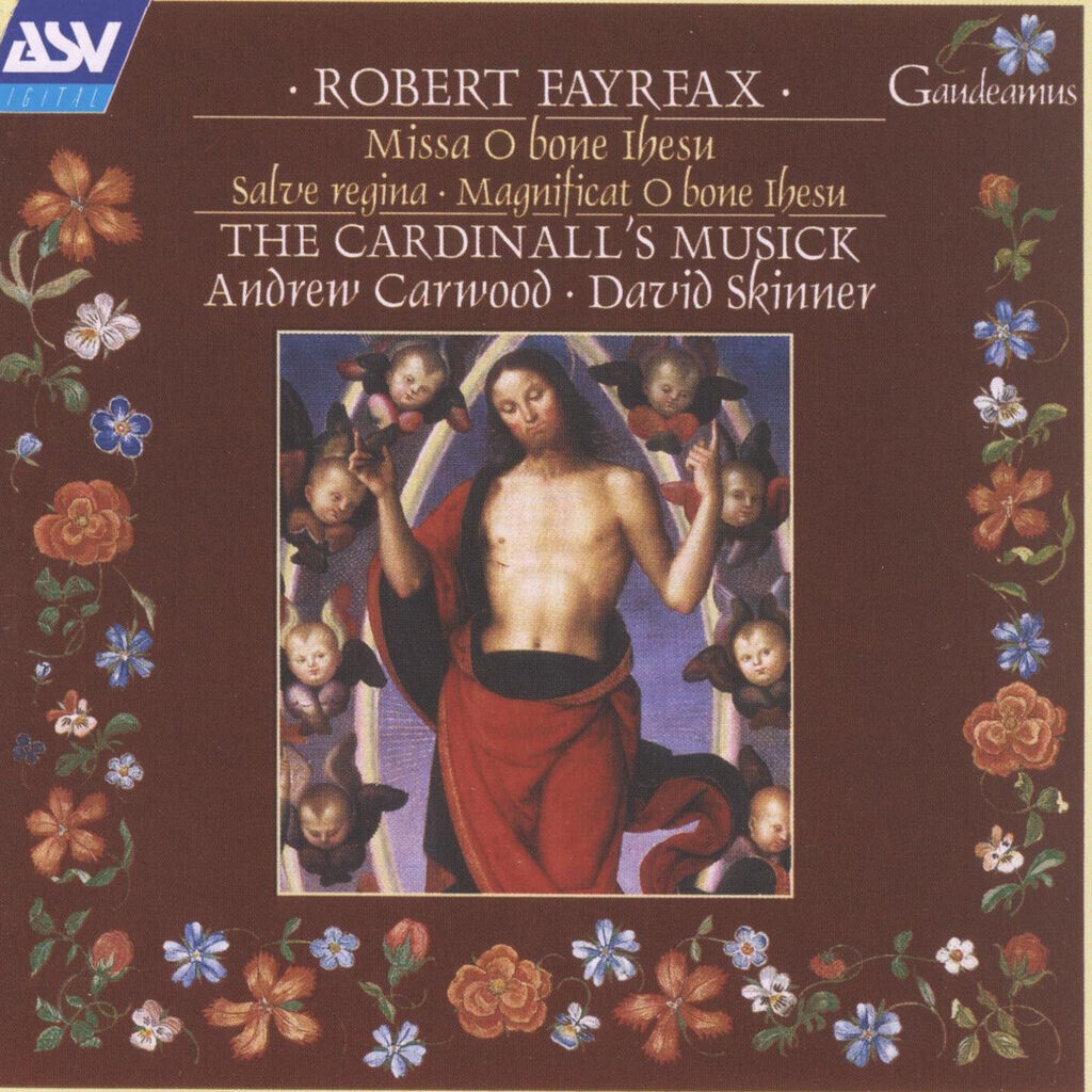Fayrfax: Missa O bone Ihesu; Salve Regina; Magnificat O bone Ihesu