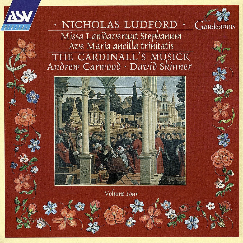 Ludford: Missa Lapidaverunt Stephanum; Ave Maria ancilla trinitatis