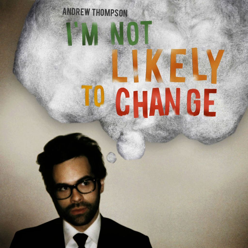I'm Not Likely To Change