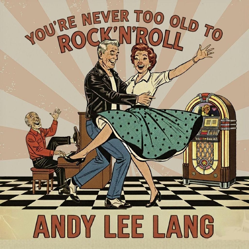 You're Never Too Old To Rock'n'Roll