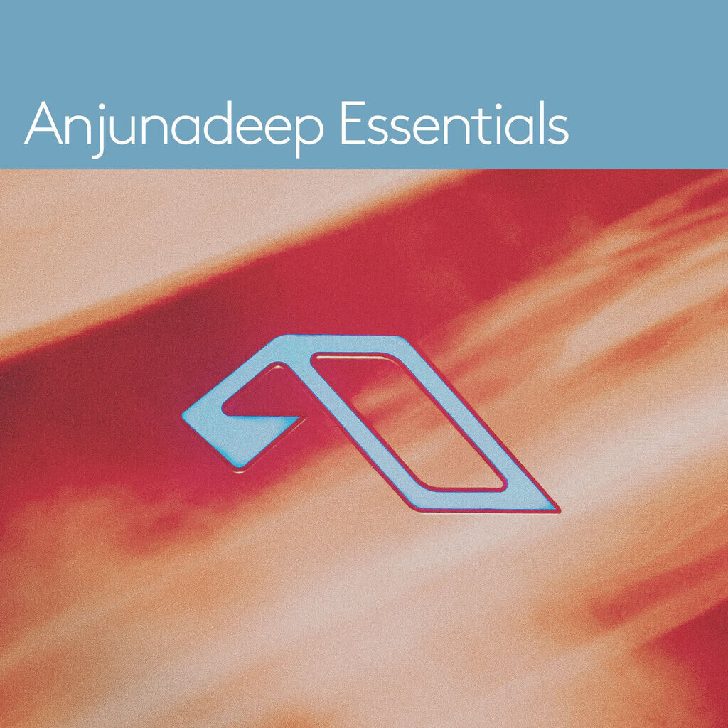 Anjunadeep Essentials (DJ Mix)