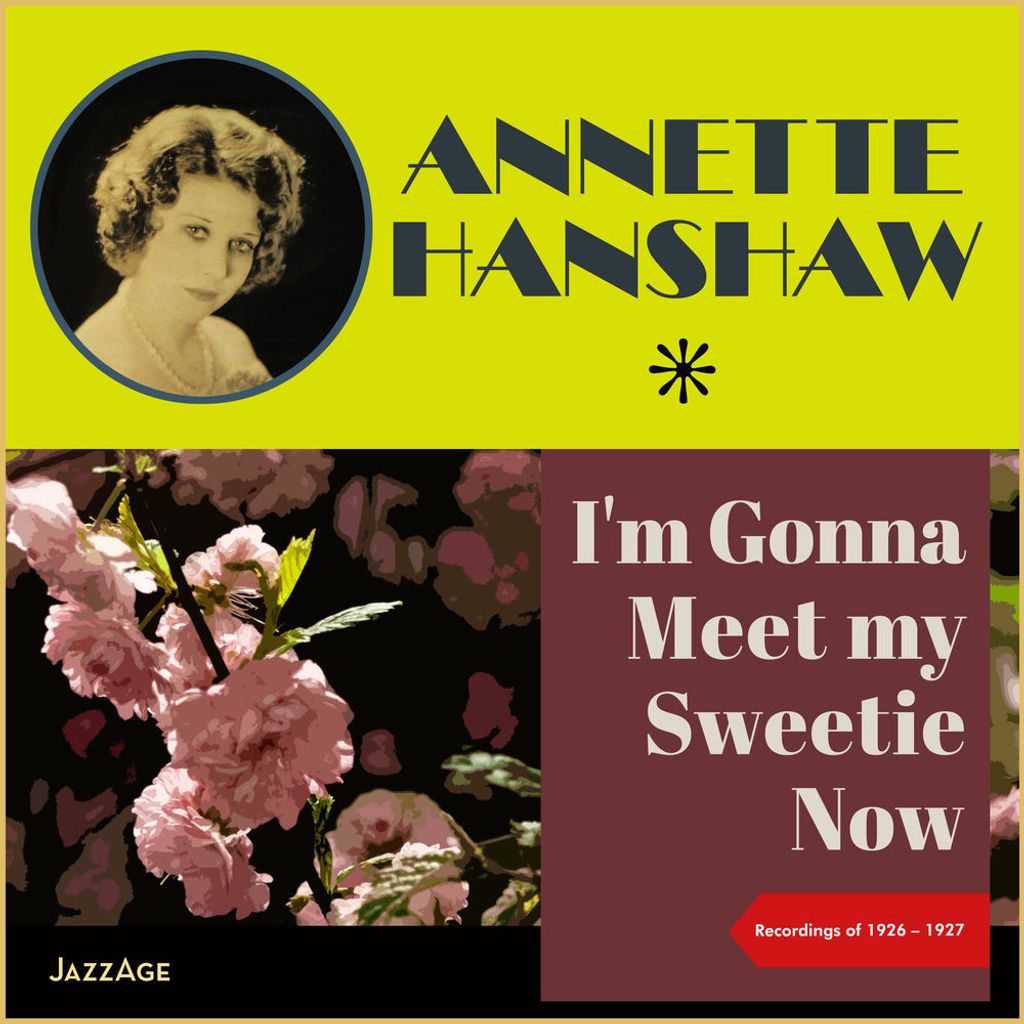 I'm Gonna Meet My Sweetie Now (Recordings of 1926-1927)
