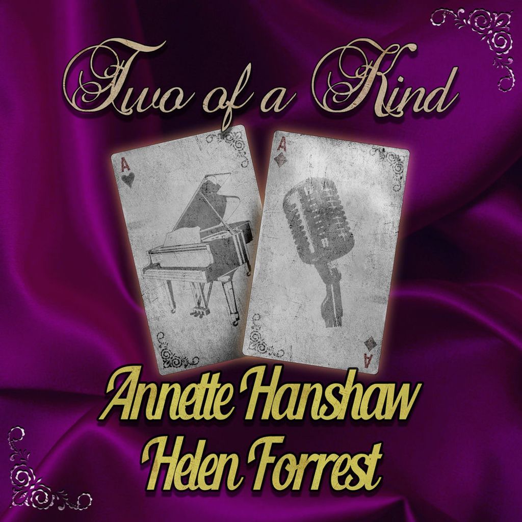 Two of a Kind: Annette Hanshaw & Helen Forrest