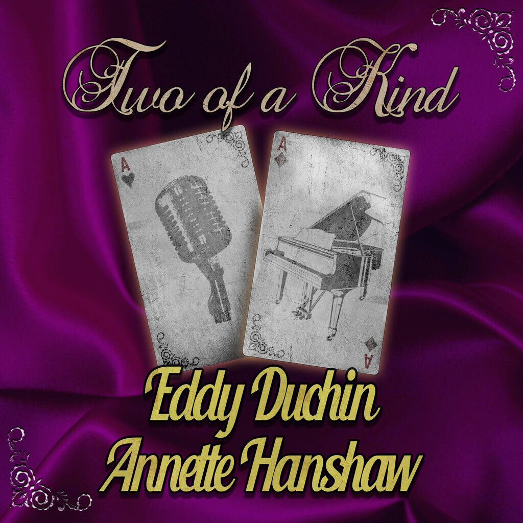 Two of a Kind: Eddy Duchin & Annette Hanshaw
