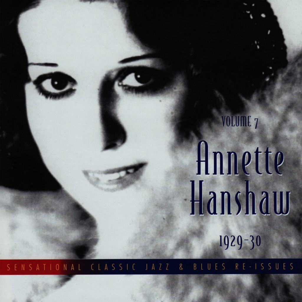 Volume 7 - Annette Hanshaw 1929-30