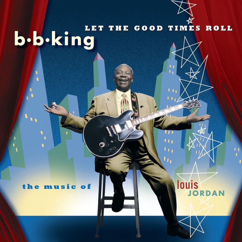 Let the Good Times Roll: The Music of Louis Jordan