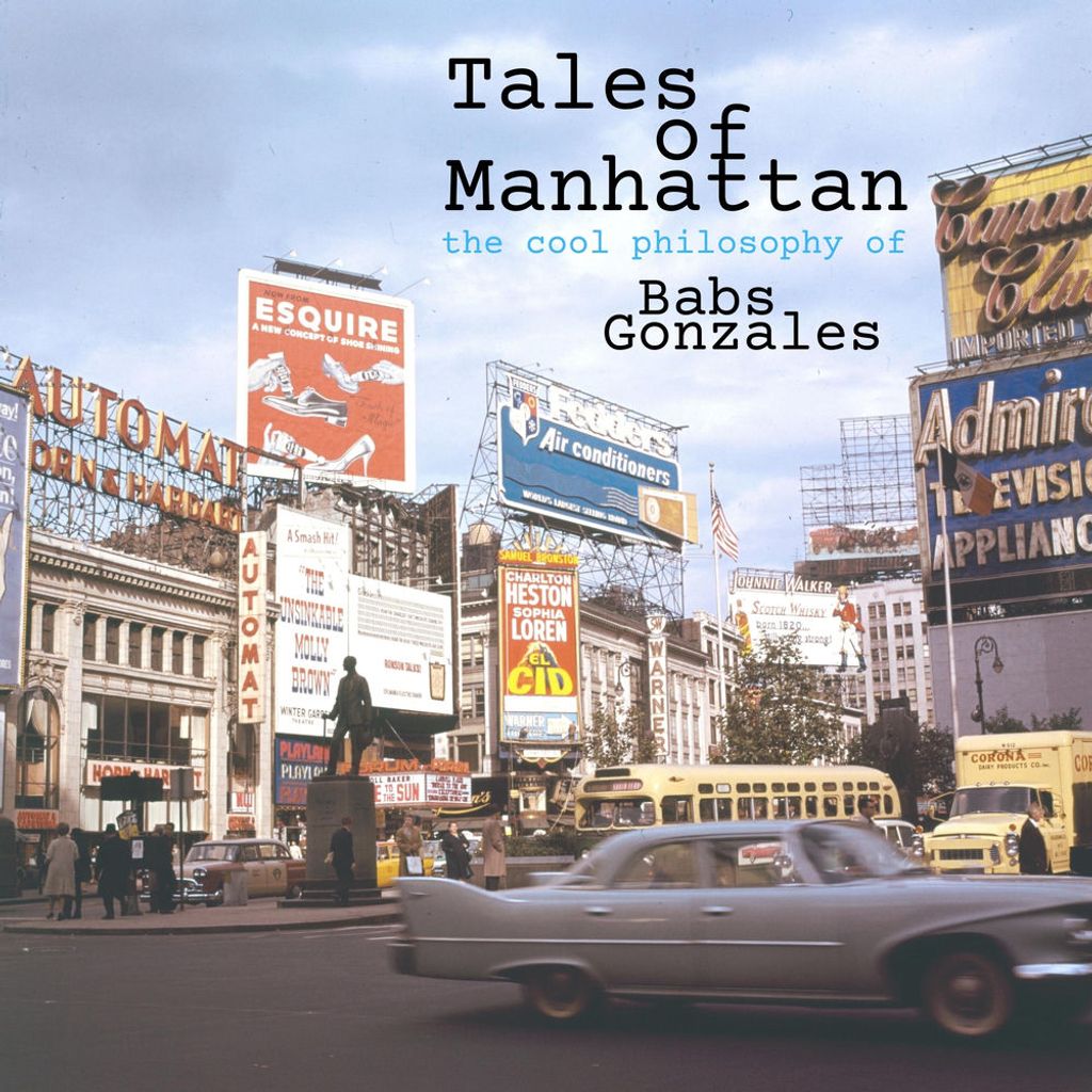 Tales of Manhattan: The Cool Philosophy of Babs Gonzales