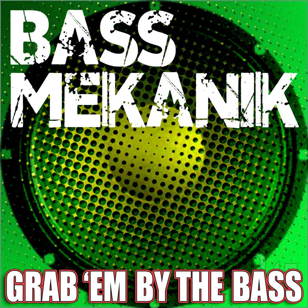 Grab'em by the Bass