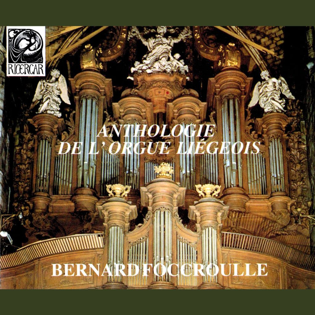 Anthologie de l'Orgue Liègeois