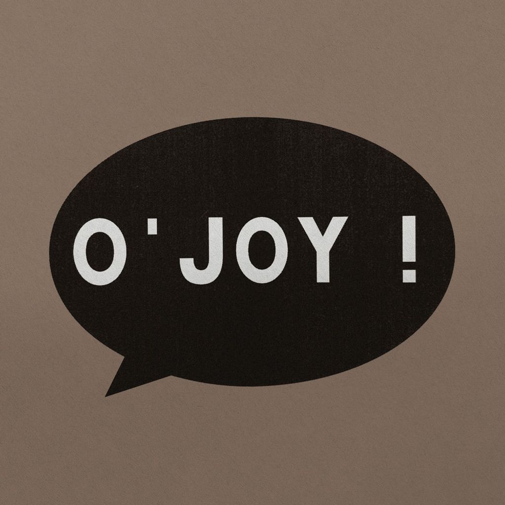 O’JOY!
