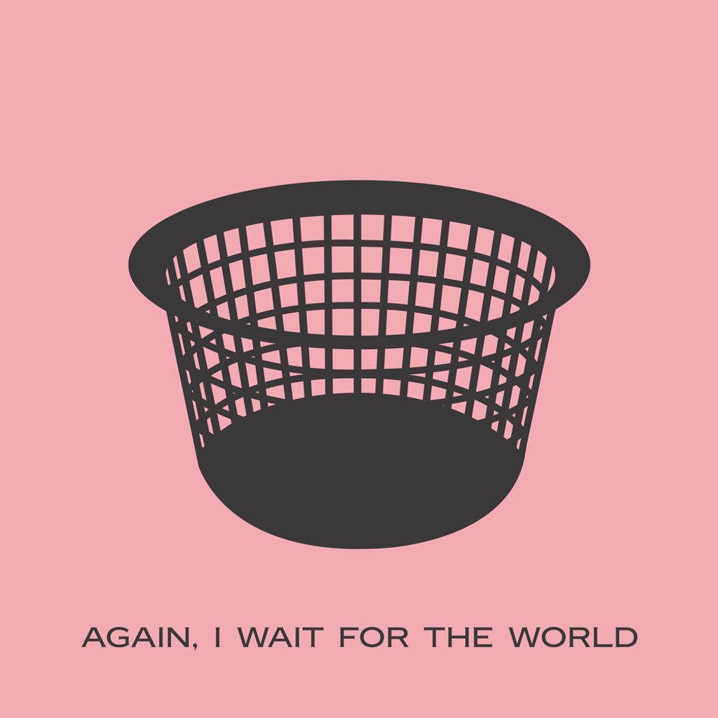 Again, I wait for the World
