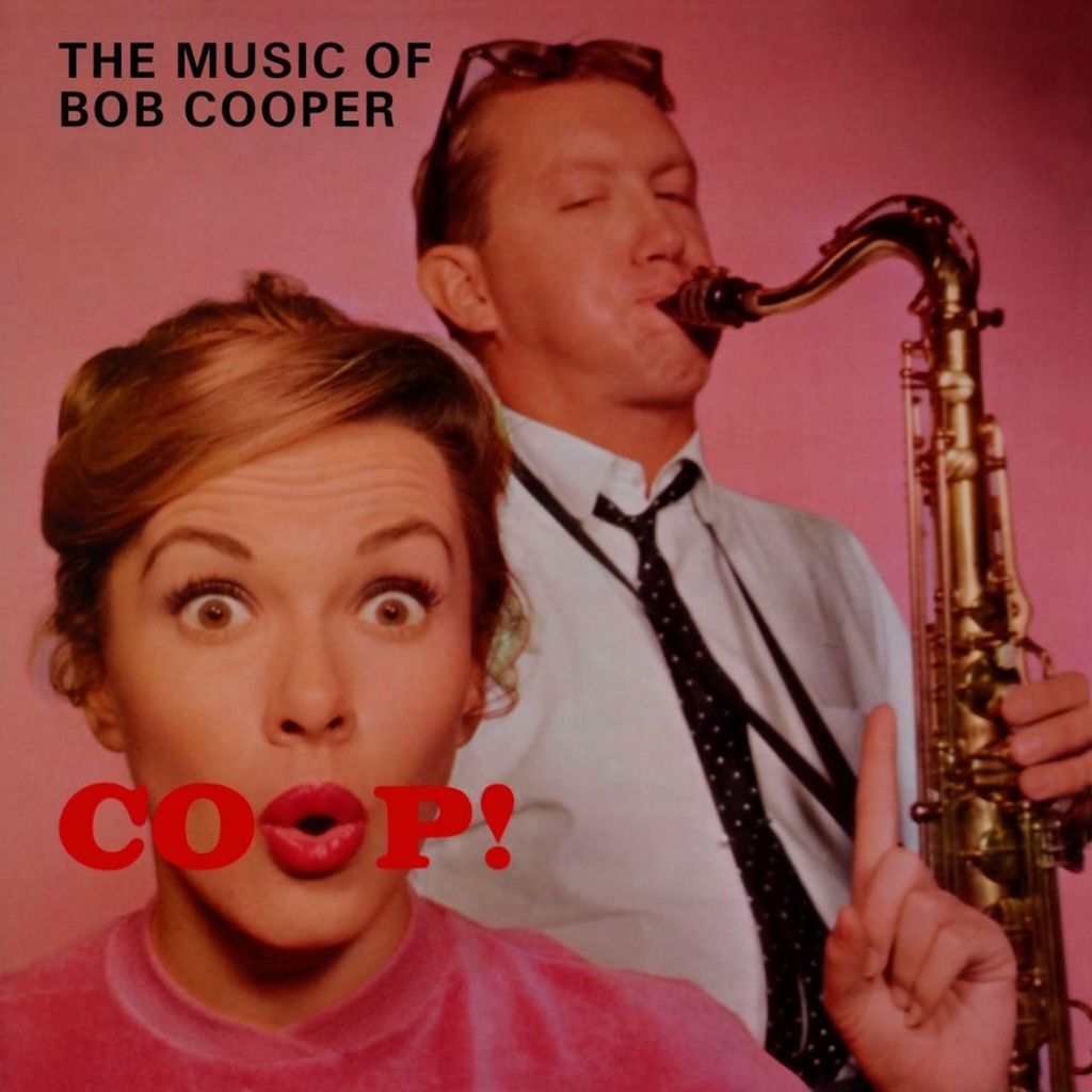 Coop! The Music of Bob Cooper