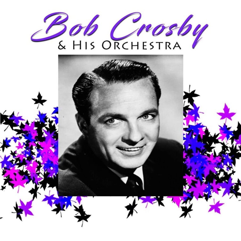 Bob Crosby and His Orchestra